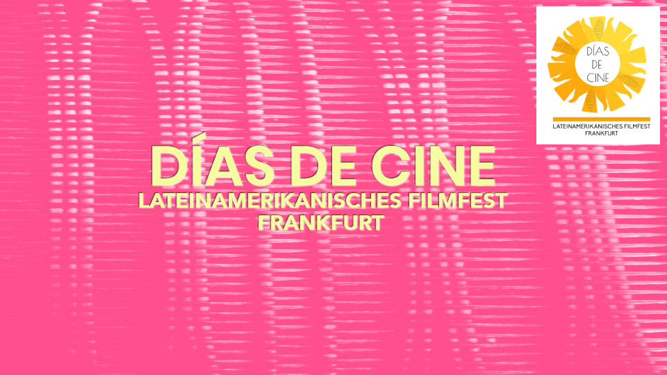 Dias de Cine Plakat, das aus einem pinken Hintergrund und gelber Schrift besteht.